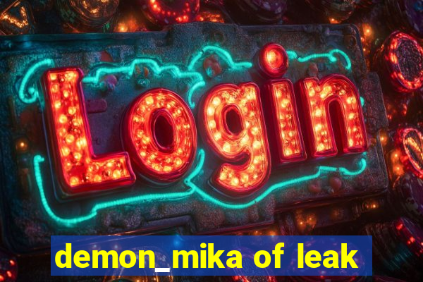 demon_mika of leak